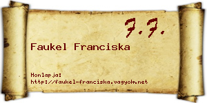 Faukel Franciska névjegykártya